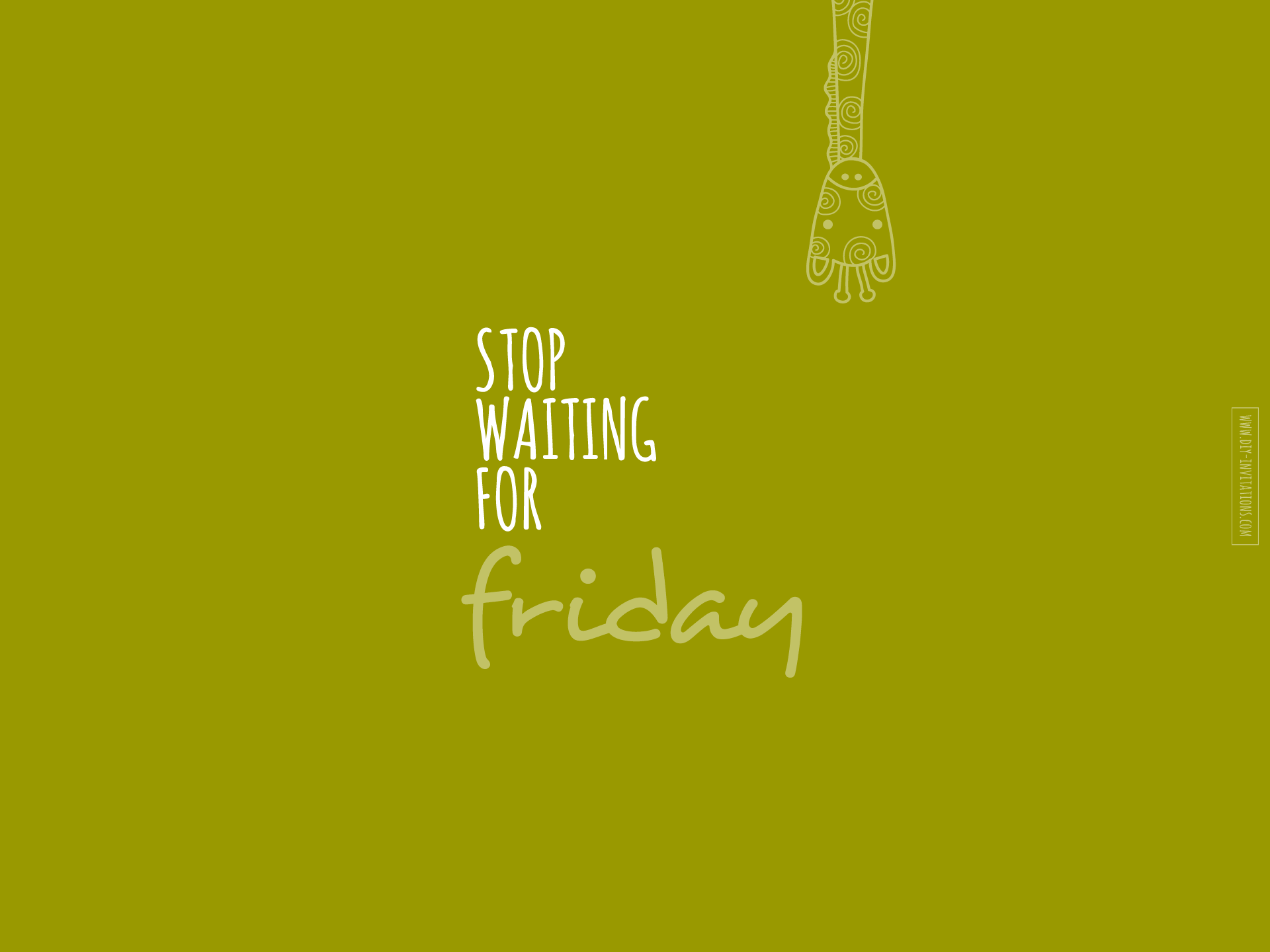 Tazi stop-waiting-for-friday-1920x1440