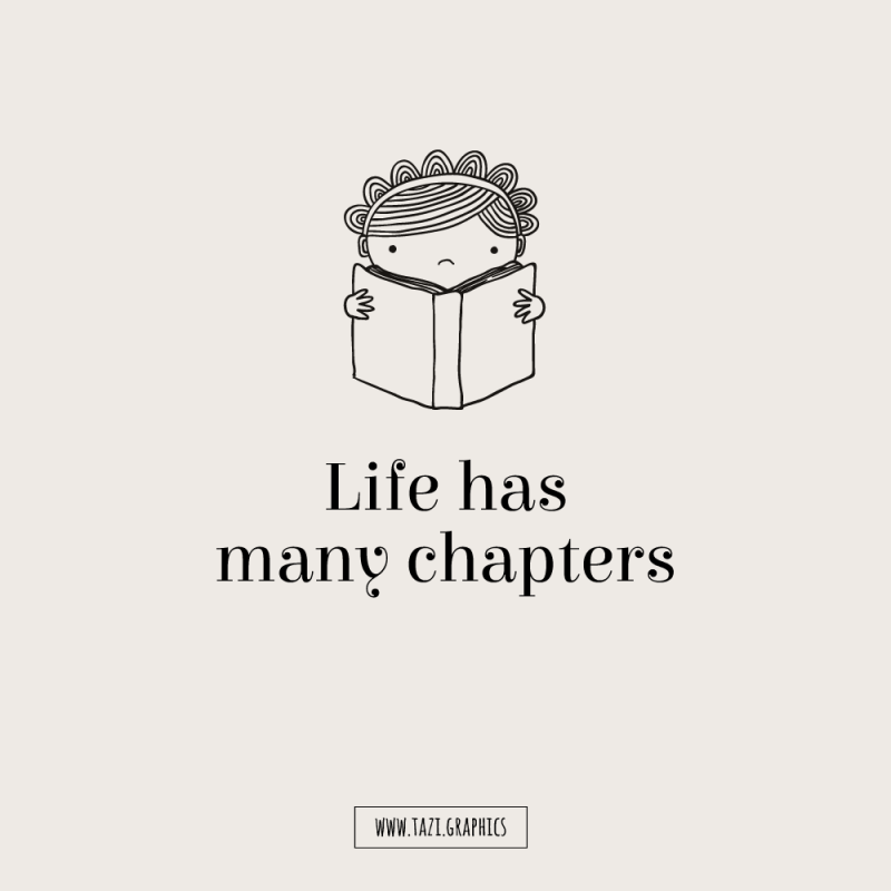 Life has many chapters