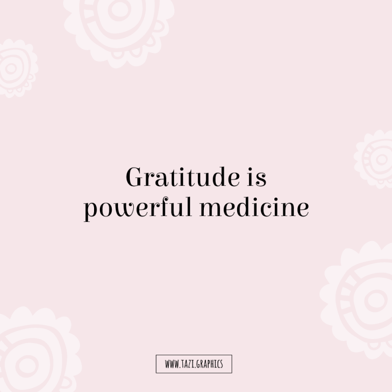 Gratitude is powerful medicine
