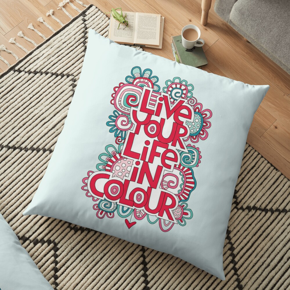 Life your life in colour floor cushion artwork by Tazi